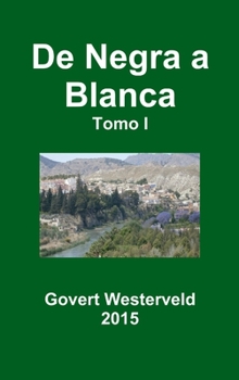 Hardcover De Negra a Blanca. Tomo I. [Spanish] Book