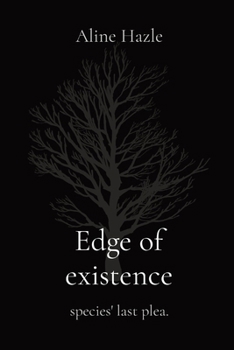 Paperback Edge of existence: species' last plea. Book
