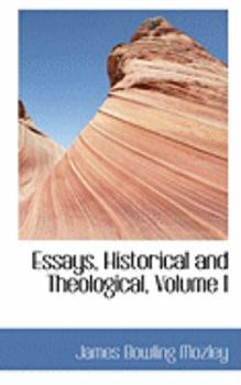 Paperback Essays, Historical and Theological, Volume I Book