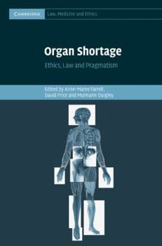 Hardcover Organ Shortage: Ethics, Law and Pragmatism Book