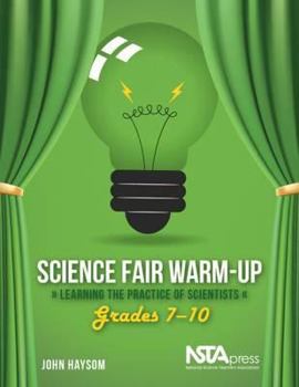 Paperback Science Fair Warm-Up, Grades 7-10: Learning the Practice of Scientists Book