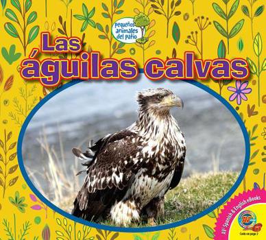 Library Binding Las Águilas Calvas (Bald Eagles) [Spanish] Book