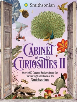 Hardcover Cabinet of Curiosities II: Over 1,000 Curated Stickers from the Fascinating Collections of the Smithsonian Book