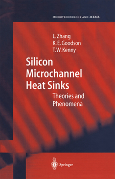 Paperback Silicon Microchannel Heat Sinks: Theories and Phenomena Book
