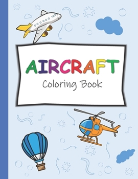 Paperback Aircraft Coloring Book: 38 coloring pages for kids (8.5" x 11") Book