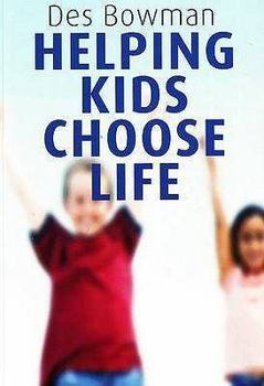 Paperback Helping Kids Choose Life Book