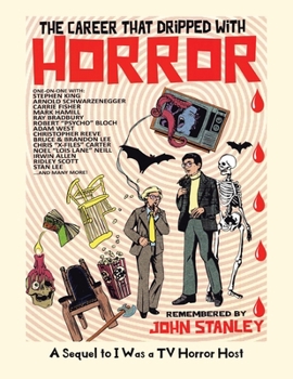 Paperback The Career That Dripped With Horror: A Sequel to I Was a TV Horror Host Book