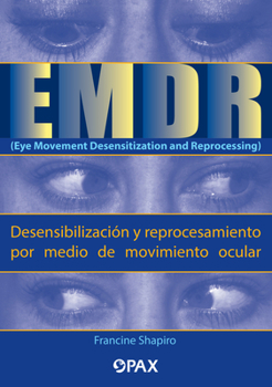 Paperback Emdr (Eye Movement Desensitization and Reprocessing) (Desensibilizaci?n Y Reprocesamiento Por Medio de Movimiento Ocular) [Spanish] Book