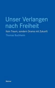 Paperback Unser Verlangen nach Freiheit [German] Book