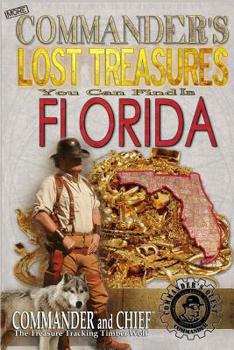 Paperback More Commander's Lost Treasures You Can Find In Florida: Follow the Clues and Find Your Fortunes! Book