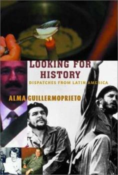 Hardcover Looking for History: Dispatches from Latin America Book