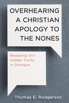 Paperback Overhearing a Christian Apology to the Nones Book