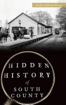 Hidden History of South County - Book  of the Hidden History