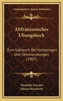 Altfranzosisches Ubungsbuch ..