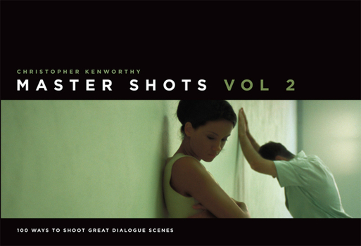 Paperback Master Shots Vol 2: Shooting Great Dialogue Scenes Book