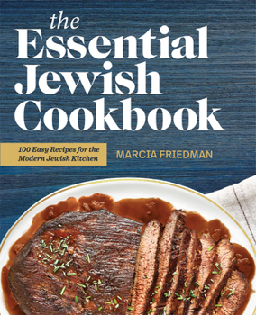 Paperback The Essential Jewish Cookbook: 100 Easy Recipes for the Modern Jewish Kitchen Book
