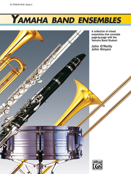 Paperback Yamaha Band Ensembles, Book 2, Tenor Sax (Yamaha Band Method) Book