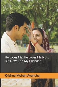 Paperback He Loves Me, He Loves Me Not... But Now He's My Husband! Book
