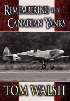 Hardcover Remembering the Canadian Yanks Book