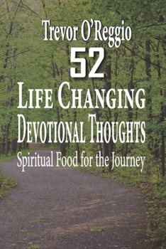 Paperback 52 Life Changing Devotional Thoughts: Spiritual Food for the Journey Book