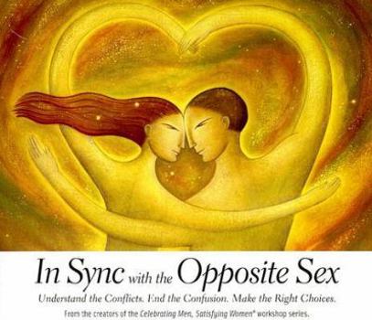 Audio CD In Sync with the Opposite Sex: Understand the Conflicts. End the Confusion. Make the Right Choices. Book