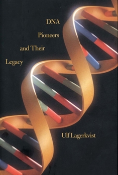 Hardcover DNA Pioneers and Their Legacy Book