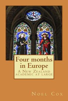 Paperback Four months in Europe: A New Zealand academic at large Book