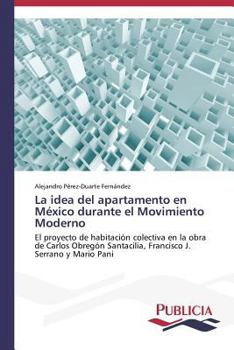 La Idea del Apartamento En Mexico Durante El Movimiento Moderno
