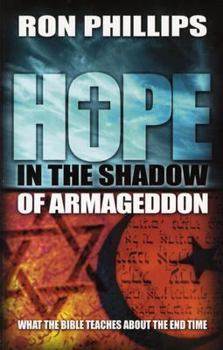 Paperback Hope in the Shadow of Armageddon: What the Bible Teaches about the End Time Book