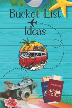 Paperback Bucket List Ideas For Young Retired Couples: Inspirational Checklist of Adventures Activities Travel Destinations to Create Your Own Unique Bucket Lis Book