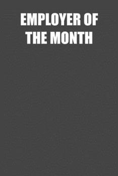 Paperback Employer of the Month: 6x9 Journal grey with white text Book
