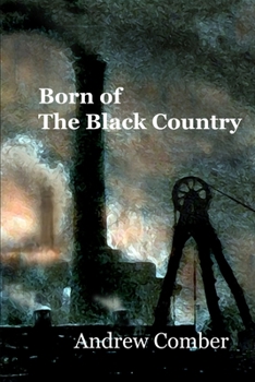 Paperback Born of The Black Country Book