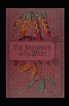 Paperback The Norsemen in the West Illustrated Book