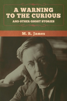 Paperback A warning to the curious and other ghost stories Book