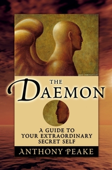 Paperback The Daemon: A Guide to Your Extraordinary Secret Self Book