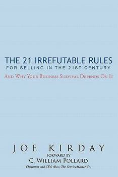 Paperback The 21 Irrefutable Rules for Selling in the 21st Century: And why your business survival depends on it Book