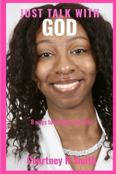 Paperback Just Talk with God: Eight ways to change your life Book