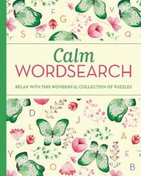 Paperback Calm Wordsearch: Relax with this Wonderful Collection of Puzzles Book