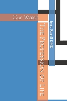 Paperback Our Watch: The Profession of Life Book