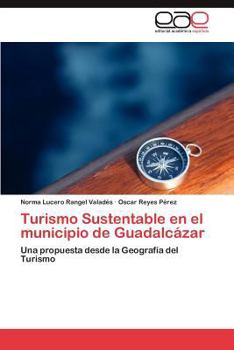 Paperback Turismo Sustentable en el municipio de Guadalcázar [Spanish] Book