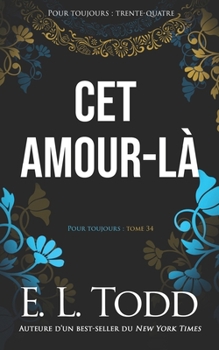 Paperback Cet amour-là (Pour toujours #34) [French] Book