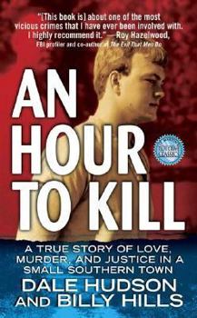 Mass Market Paperback An Hour to Kill: A True Story of Love, Murder, and Justice in a Small Southern Town Book