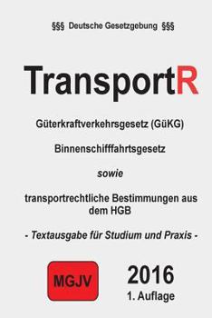 Paperback Transportrecht: Güterkraftverkehrsgesetz, Binnenschifffahrtsgesetz und HGB [German] Book