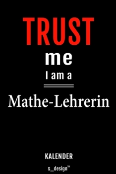 Kalender für Mathe-Lehrer / Mathe-Lehrerin: Immerwährender Kalender / 365 Tage Tagebuch / Journal [3 Tage pro Seite] für Notizen, Planung / Planungen / Planer, Erinnerungen, Sprüche (German Edition)