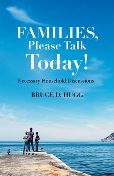 Paperback Families, Please Talk Today!: Necessary Household Discussions Book