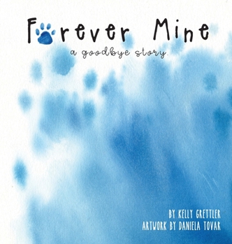 Hardcover Forever Mine (a goodbye story) Book