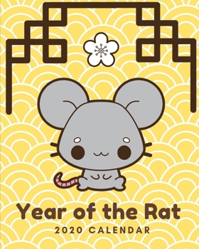 Year of The Rat 2020 Calendar: Dated Weekly Planner: Celebrate Chinese New Year With This Keepsake Spring Festival Astrology Zodiac Fortune and Prosperity Diary Calendar of Good Luck Yin Yang Oriental
