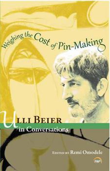 Paperback Weighing the Cost of Pin-Making: Ulli Beier in Conversations Book