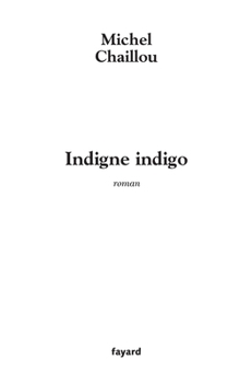 Paperback Indigne indigo [French] Book