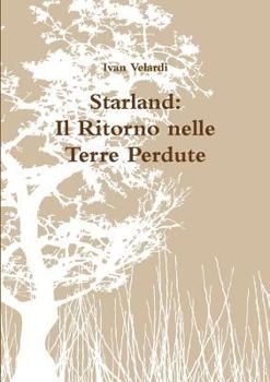 Paperback Starland: Il Ritorno nelle Terre Perdute [Italian] Book